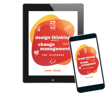 Design Thinking Meets Change Management PLAYBOOK