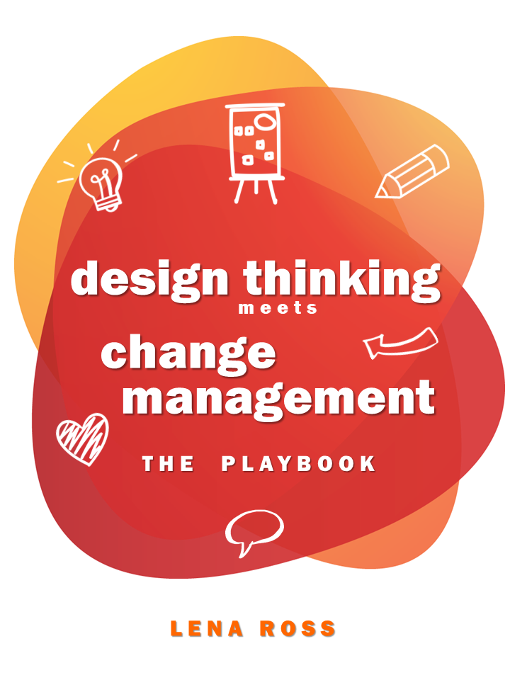 Design Thinking Meets Change Management PLAYBOOK